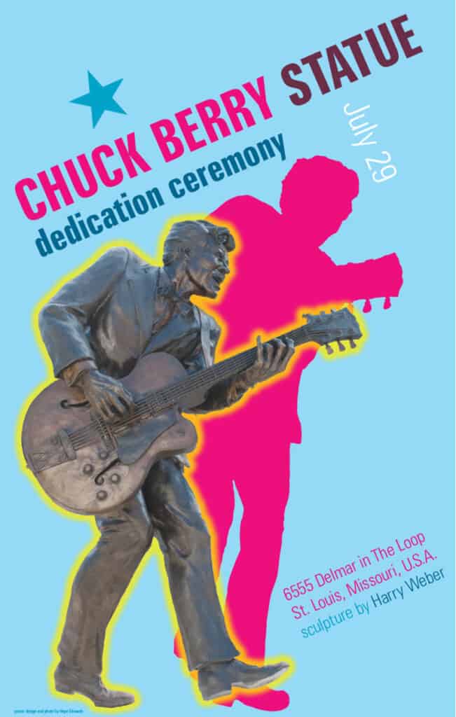 Poster announcing the dedication of the Chuck Berry Statue. It features a photo of the statue of Chuck Berry with his guitar. There is a magenta background shadow in the shape of the statue. Everything is on a light blue background. The type is in magenta and blue.